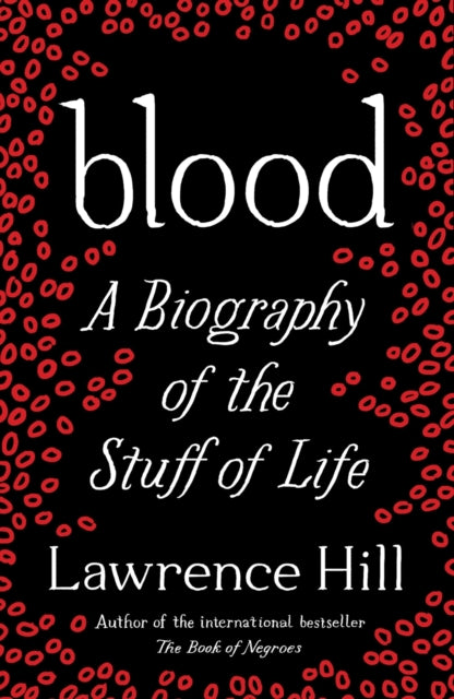 Book cover of: Blood. By: Lawrence Hill