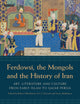 Book cover of: Ferdowsi, the Mongols and the History of Iran