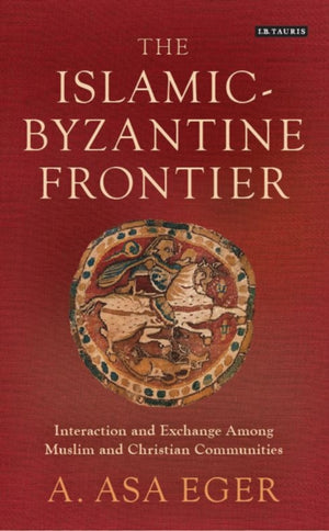 The Islamic-Byzantine Frontier