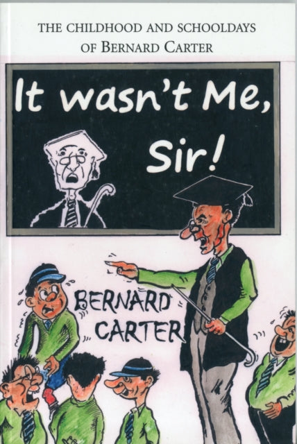 Book cover of: It Wasn't Me Sir!