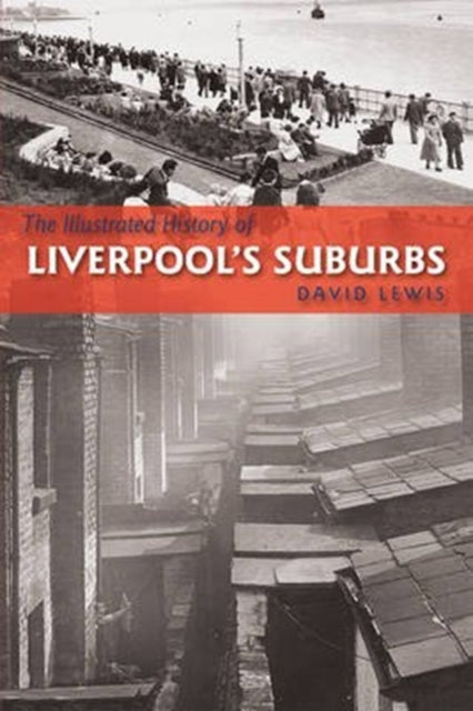 Book cover of: Illustrated History of Liverpool's Suburbs