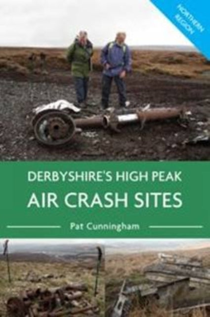 Book cover of: Derbyshire's High Peak Air Crash Sites - Northern Region