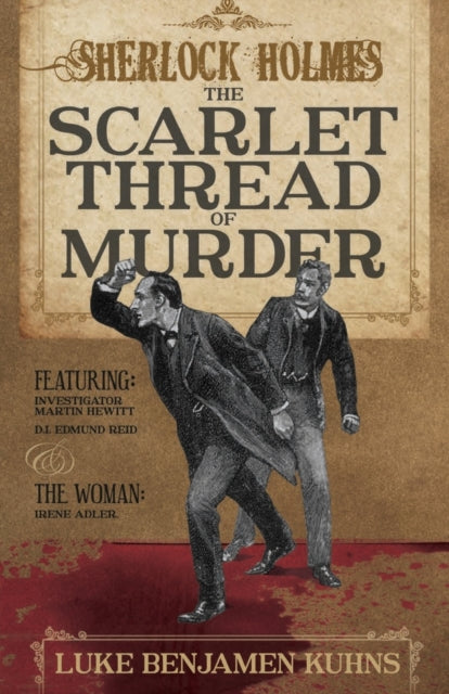 Book cover of: Sherlock Holmes and the Scarlet Thread of Murder. By: Luke Kuhns