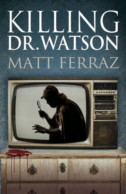 Killing Dr. Watson
