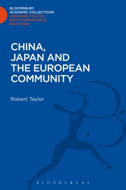 Book cover of: China, Japan and the European Community. By: Robert Taylor - undifferentiated