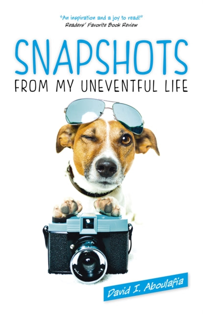 Book cover of: Snapshots From My Uneventful Life