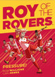 Book cover of: Roy of the Rovers: Pressure. By: Rob Williams