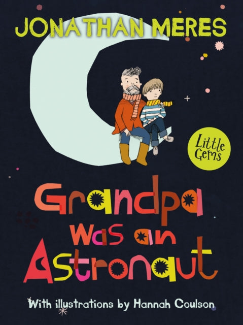 Book cover of: Grandpa Was an Astronaut. By: Jonathan Meres