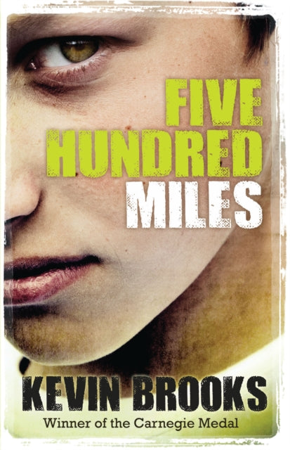 Book cover of: Five Hundred Miles. By: Kevin Brooks