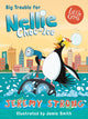 Book cover of: Big Trouble for Nellie Choc-Ice. By: Jeremy Strong