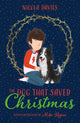 Dog that Saved Christmas 9781781127698 Nicola Davies