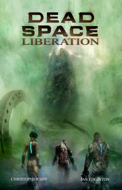 Book cover of: Dead Space: Liberation. By: Ian Edginton