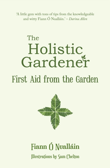 Holistic Gardener: First Aid from the Garden