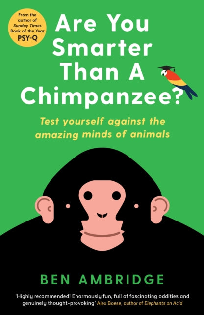 Book cover of: Are You Smarter Than A Chimpanzee?. By: Ben Ambridge