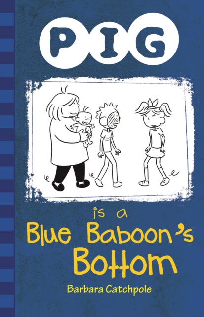 Book cover of: Pig is a Blue Baboon's Bottom