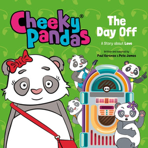Cheeky Pandas: The Day Off, A Story about Love
