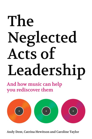 The Neglected Acts of Leadership