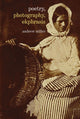 Book cover of: Poetry, Photography, Ekphrasis. By: Andrew Miller
