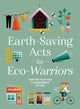 Book cover of: Earth-Saving Acts for Eco-Warriors