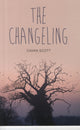 Book cover of: Changeling. By: Cavan Scott