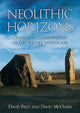 Book cover of: Neolithic Horizons. By: David Field