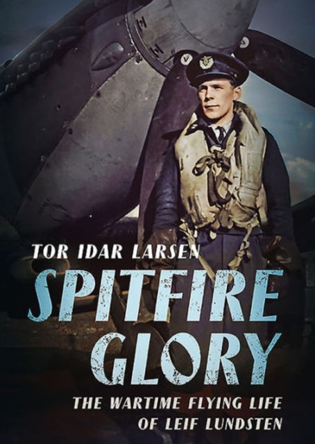 Book cover of: Spitfire Glory. By: Tor Larsen