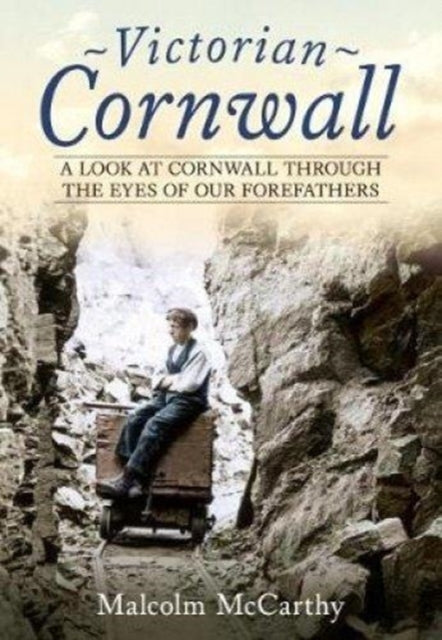 Book cover of: Victorian Cornwall. By: Malcolm McCarthy