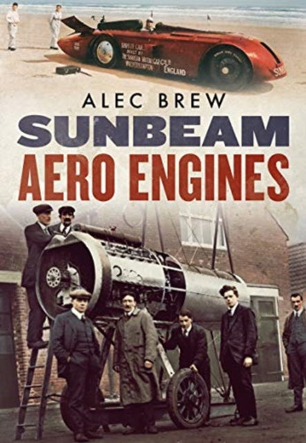 Book cover of: Sunbeam Aero Engines. By: Alec Brew