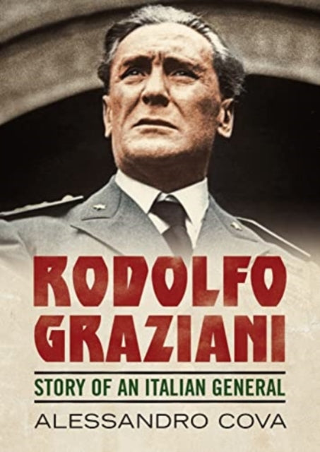 Book cover of: Rodolfo Graziani. By: Alessandro Cova