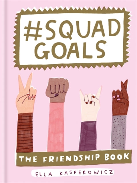 Book cover of: #Squad Goals. By: Ella Kasperowicz