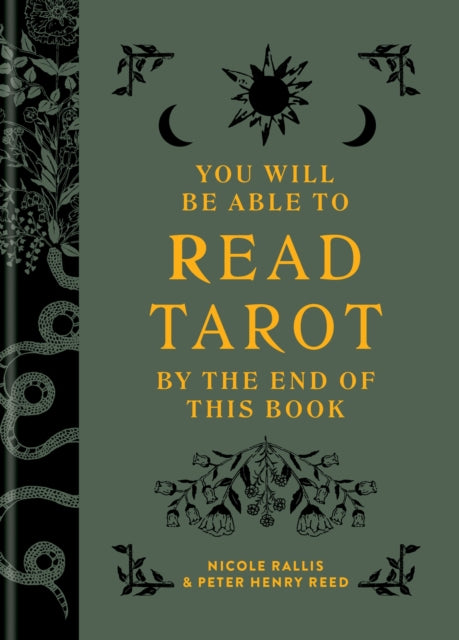 Book cover of: You Will Be Able to Read Tarot by the End of This Book. By: Nicole Rallis