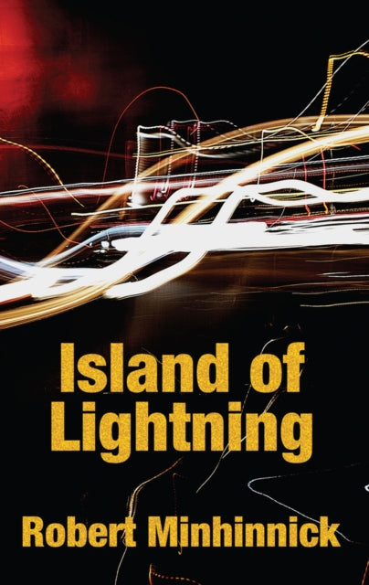 Book cover of: Island of Lightning. By: Robert Minhinnick