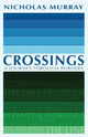 Book cover of: Crossings. By: Nicholas Murray
