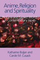 Book cover of: Anime, Religion and Spirituality. By: Katharine Buljan