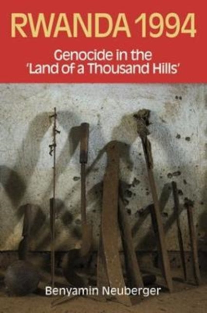 Book cover of: Rwanda 1994. By: Benyamin Neuberger