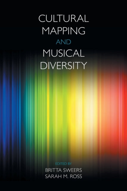 Book cover of: Cultural Mapping and Musical Diversity. By: Britta Sweers