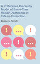 Book cover of: Preference Hierarchy Model of Same-Turn Repair Operations in Talk-In-Interaction. By: Zsuzsanna Nameth