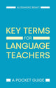 Book cover of: Key Terms for Language Teachers. By: Alessandro G. Benati