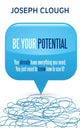 Book cover of: Be Your Potential. By: Joseph Clough