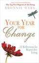 Book cover of: Your Year for Change. By: Bronnie Ware