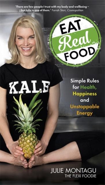 Book cover of: Eat Real Food. By: Julie Montagu