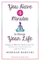 Book cover of: You Have 4 Minutes to Change Your Life. By: Rebekah Borucki