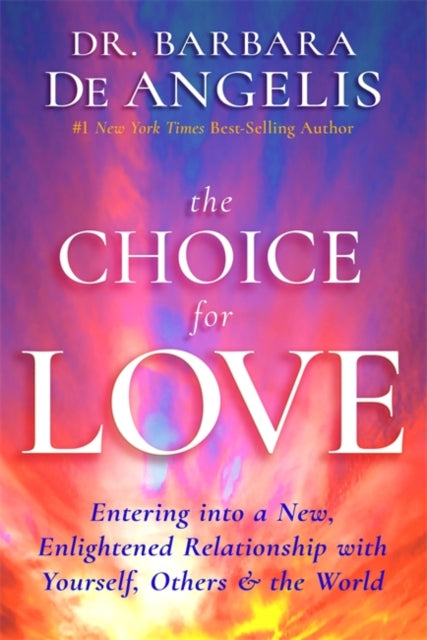Book cover of: Choice for Love. By: Barbara De Angelis