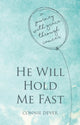 Book cover of: He Will Hold Me Fast. By: Connie Dever