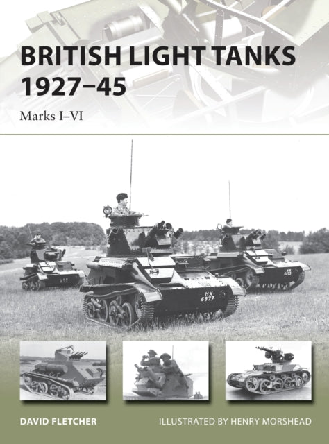 Book cover of: British Light Tanks 1927–45. By: David Fletcher