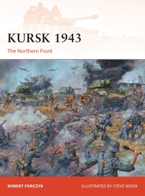 Book cover of: Kursk 1943. By: Robert Forczyk