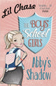 Book cover of: Boys' School Girls: Abby's Shadow. By: Lil Chase