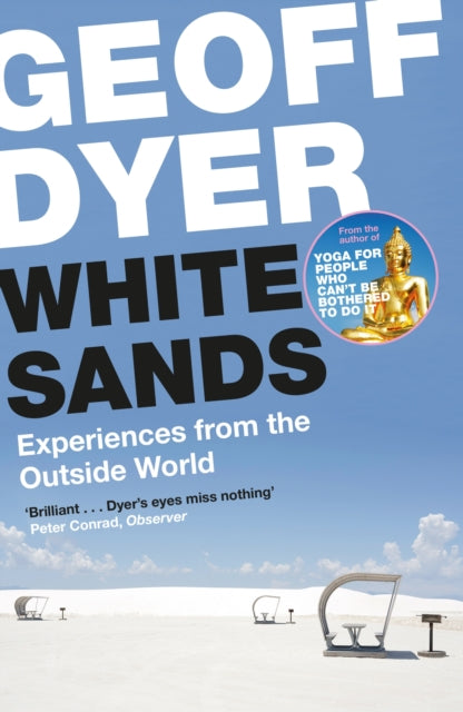 Book cover of: White Sands. By: Geoff Dyer