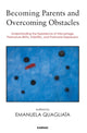 Book cover of: Becoming Parents and Overcoming Obstacles. By: Emanuela Quagliata