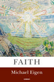 Book cover of: Faith. By: Michael Eigen